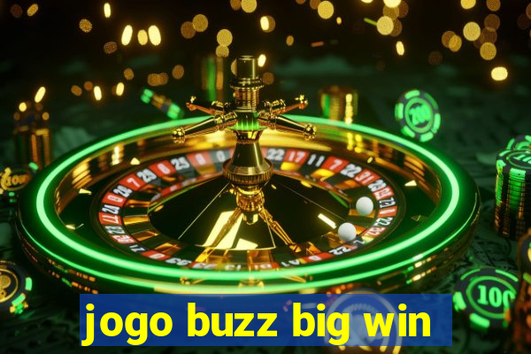 jogo buzz big win